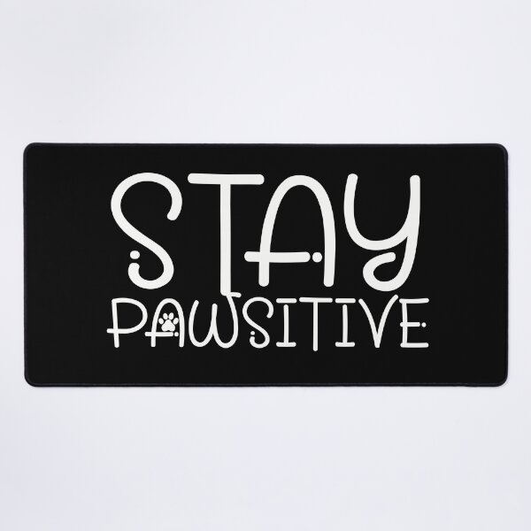 Item preview, Stay pawsitive designed and sold by artsomenautte.
