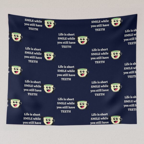 Item preview, Life is Short SMILE while you still have TEETH designed and sold by chahakisha.