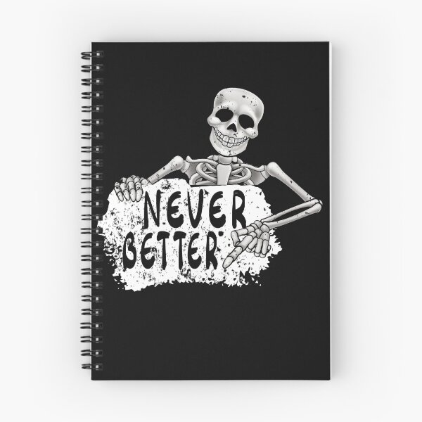 Item preview, Never Better Skeleton designed and sold by infazbdeen.