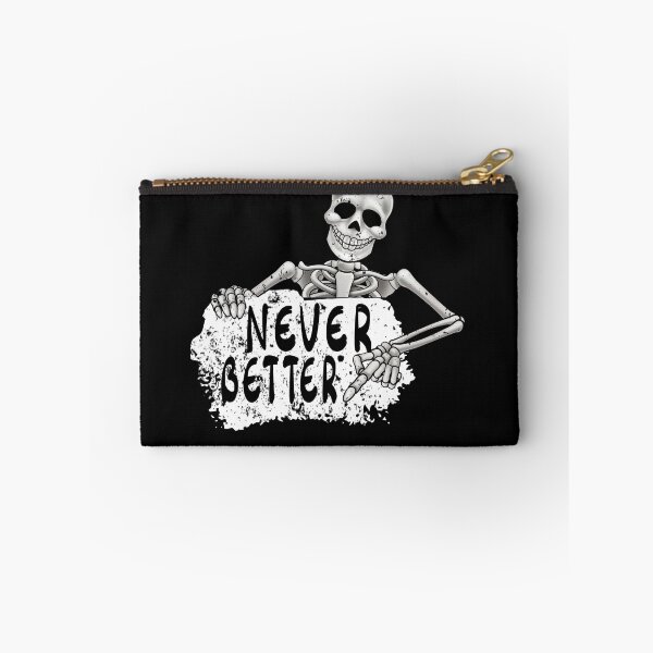 Item preview, Never Better Skeleton designed and sold by infazbdeen.