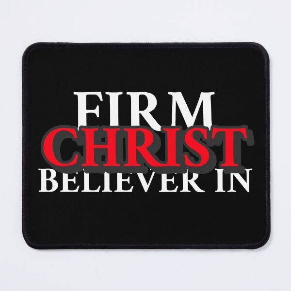 Item preview, Firm Believer in Christ, Believer in Christ  designed and sold by HeavenlyCrafts.