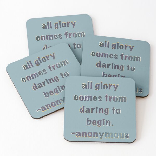 Item preview, All glory dare to begin motivational quote designed and sold by Shannon Price.