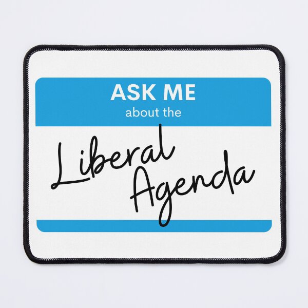 Item preview, Ask Me About the Liberal Agenda designed and sold by MSJChatt.
