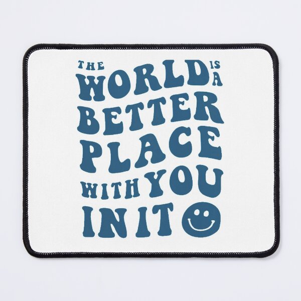 Item preview, The World Is A Better Place With You In It Blue Smiley  designed and sold by jessicaleah15.