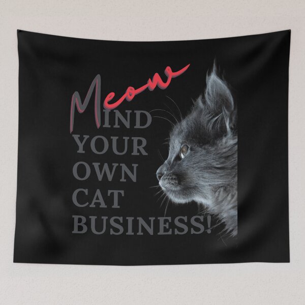 Item preview, Mind your own cat business!!! designed and sold by M-Infinite.