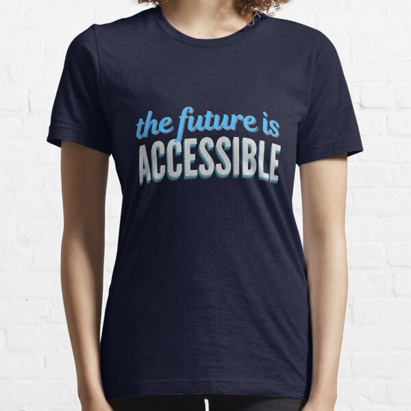 Item preview, The Future is Accessible designed and sold by BlakefourDesign.