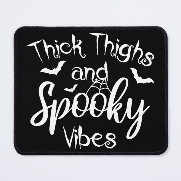 Item preview, Thick Thighs And Spooky Vibes designed and sold by TheBeastNation.