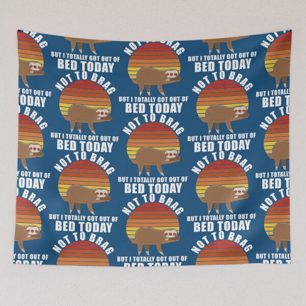 Item preview, Funny Sloth Not To Brag But I Totally Got Out Of Bed Today designed and sold by PixelsNotPens.