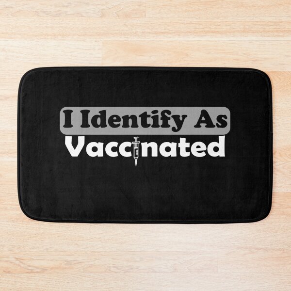 Item preview, I Identify as Vaccinated (Got My Two Shots) designed and sold by evadeedesigns.