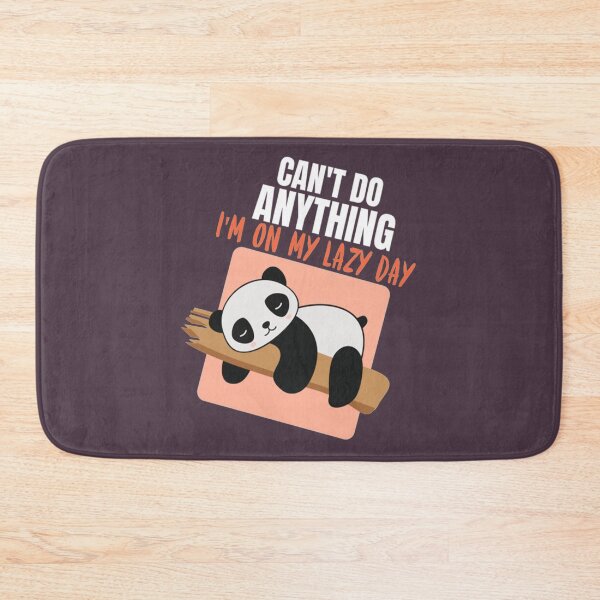 Item preview, Lazy Day Can't Do Anything, I'm On My Lazy Day Panda designed and sold by PixelsNotPens.