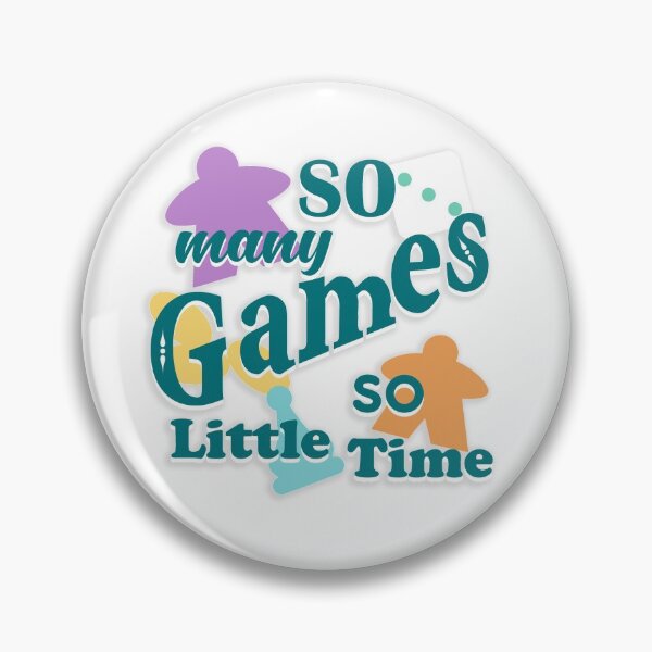 Item preview, So Many Games, So Little Time designed and sold by Gameosity.