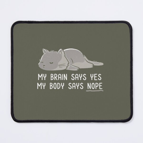 Item preview, Lazy My Body Says Nope Funny Lazy Cat designed and sold by PixelsNotPens.