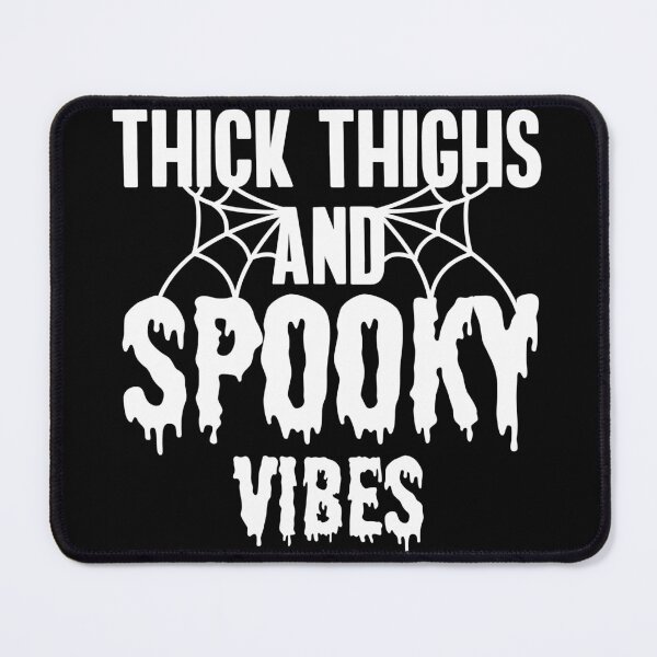 Item preview, Thick Thighs And Spooky Vibes designed and sold by TheBeastNation.