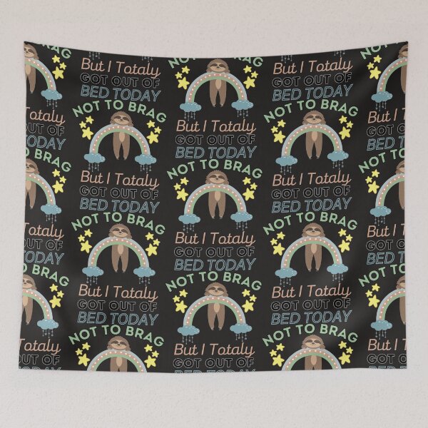 Item preview, Not To Brag But I Totally Got Out Of Bed Today Cute Sloth  designed and sold by PixelsNotPens.