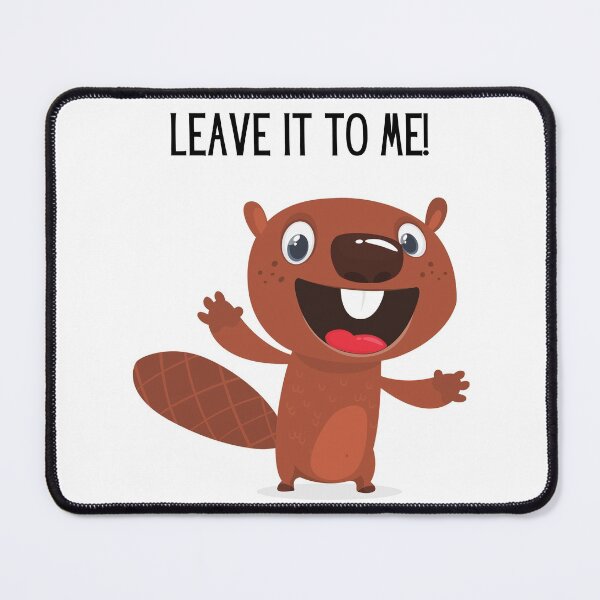 Item preview, Leave it to me! Cute beaver illustration and text. designed and sold by JellyBeenzz.