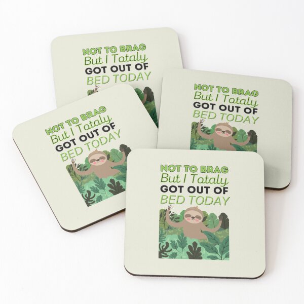 Item preview, Not To Brag But I Totally Got Out Of Bed Today Cute Sloth  designed and sold by PixelsNotPens.