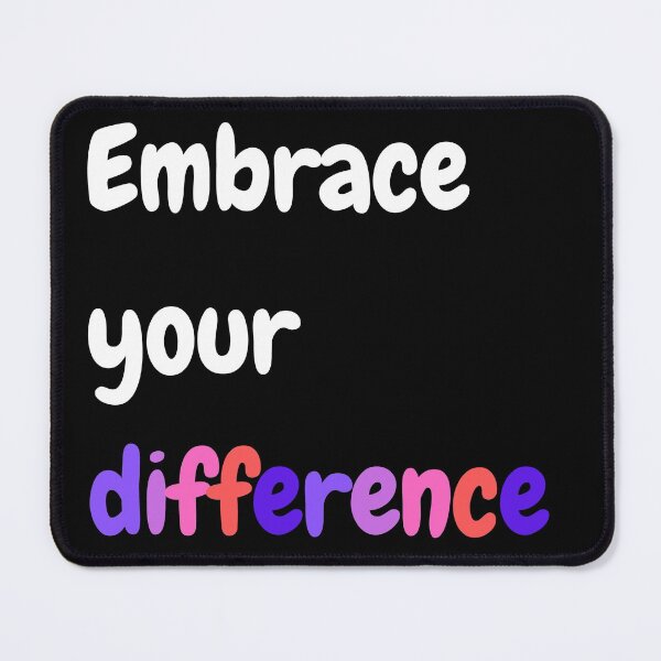 Item preview, Embrace your difference. Text only design. designed and sold by JellyBeenzz.