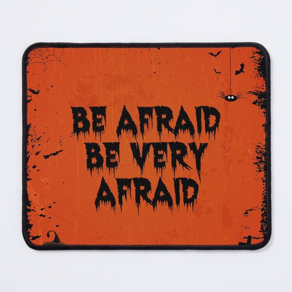 Item preview, Be Afraid Be Very Afraid designed and sold by MoEndomey.