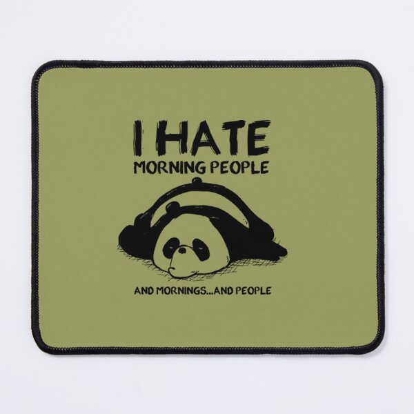 Item preview, Lazy Panda I Hate Morning People designed and sold by PixelsNotPens.