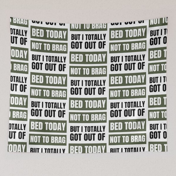 Item preview, Not To Brag But I Totally Got Out Of Bed  designed and sold by PixelsNotPens.