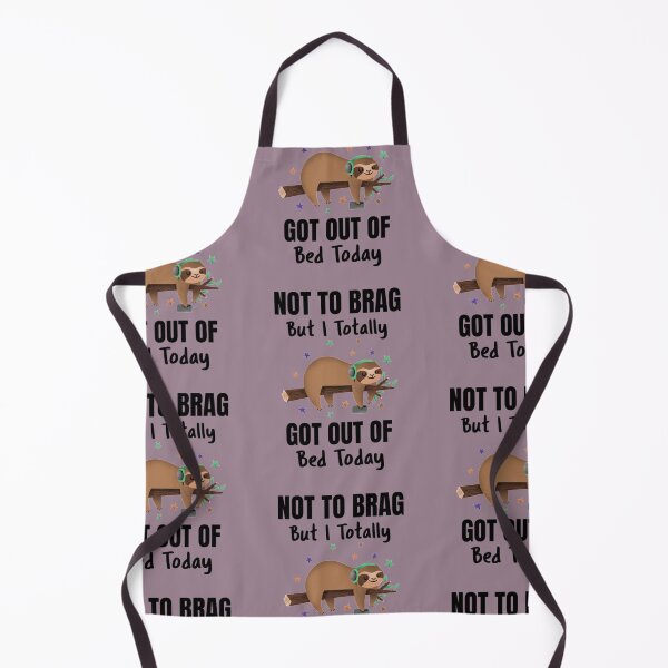 Item preview, Not To Brag But I Totally Got Out Of Bed Today Cute Sloth designed and sold by PixelsNotPens.