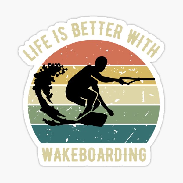 La vie est meilleure avec le wakeboard Sticker