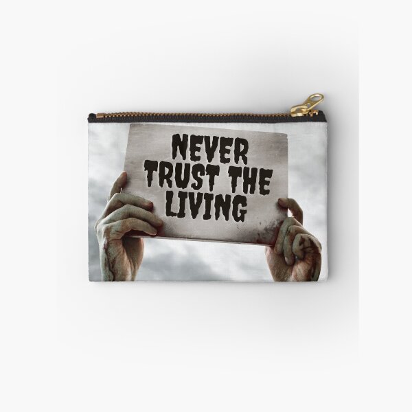 Item preview, Never Trust The Living designed and sold by JoesCornerStore.