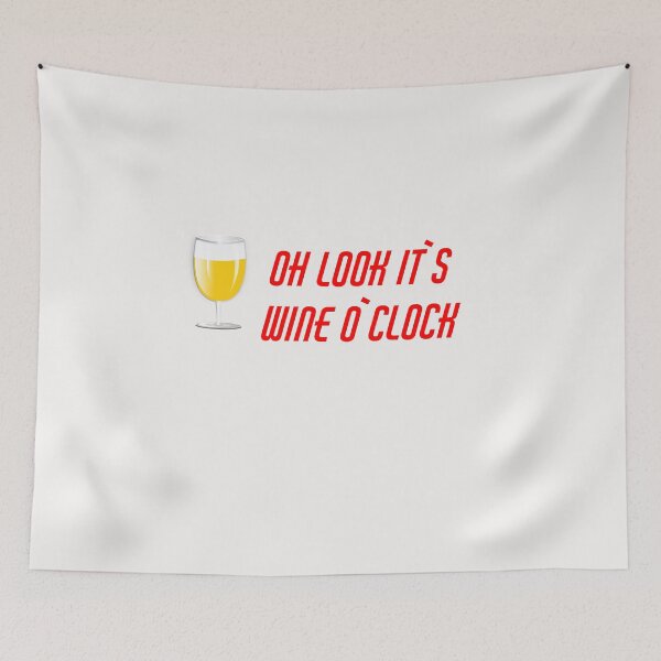 Item preview, Oh look It`s Wine O`Clock , Funny Saying About Wine designed and sold by Soukainadesign.