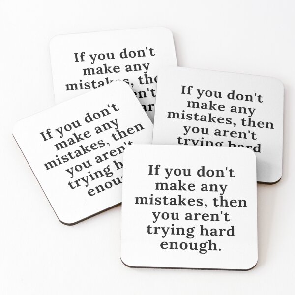 Item preview, If you don't make any mistakes, then you aren't trying hard enough. Text only design. Black text. designed and sold by JellyBeenzz.