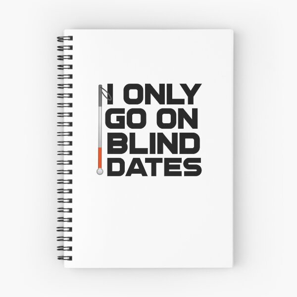 Item preview,  I Only Go On Blind Dates Funny Blind Low Vision Joke designed and sold by nanogarbanzo.