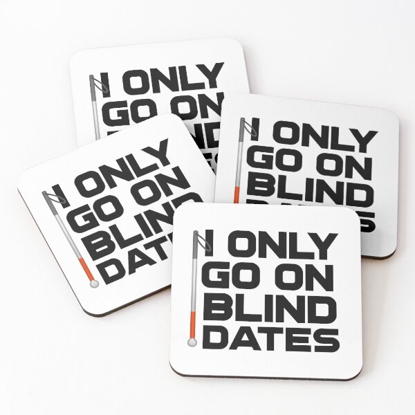 Item preview,  I Only Go On Blind Dates Funny Blind Low Vision Joke designed and sold by nanogarbanzo.