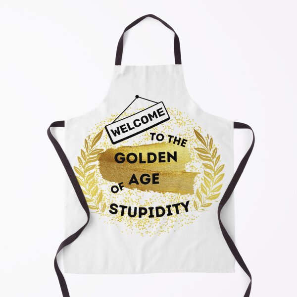 Item preview, Welcome To The Golden Age Of Stupidity designed and sold by LuckyKermit.