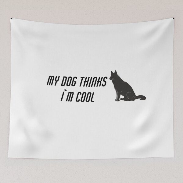 Artikelvorschau, Mein Hund denkt, ich bin cool, Geschenk für Hundeliebhaber entworfen und verkauft von Soukainadesign.