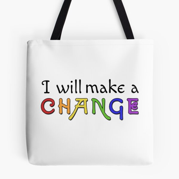 Item preview, I Will Make a Change v1 Rainbow designed and sold by SpaceBabe.