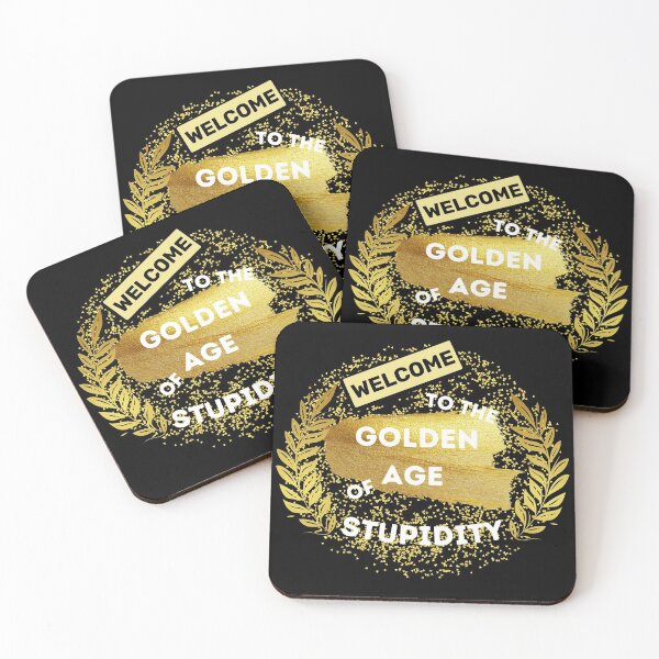 Item preview, Welcome To The Golden Age Of Stupidity Gold Wheat In Black designed and sold by LuckyKermit.
