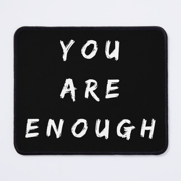 Item preview, You are enough. Text only design. White text. designed and sold by JellyBeenzz.