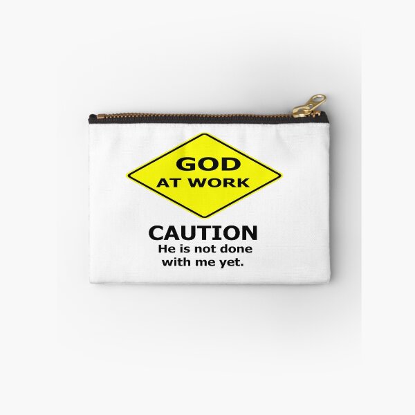 Item preview,  GOD AT WORK  CAUTION He is not done with me yet designed and sold by Timothy Forder.