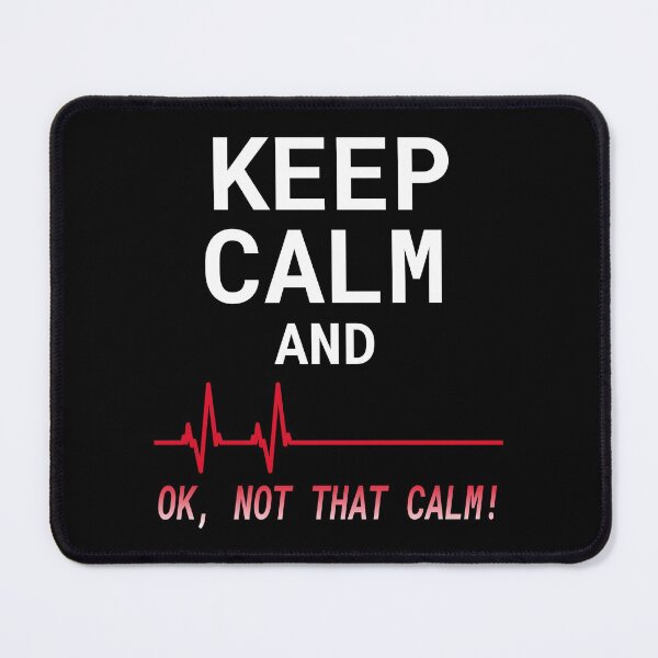 Item preview, Keep Calm and Ok Not That Calm - Keep Calm EKG designed and sold by molamode.