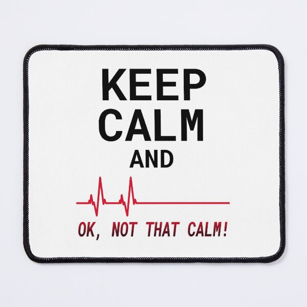 Item preview, Keep Calm and Ok Not That Calm - Keep Calm EKG designed and sold by molamode.