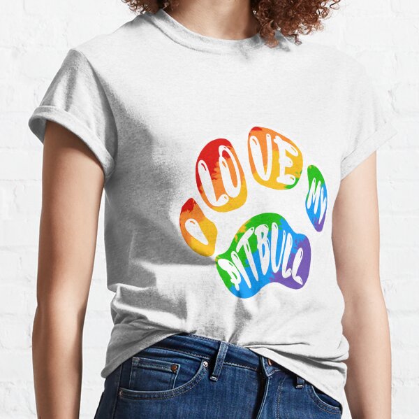 I love my pitbull Classic T-Shirt