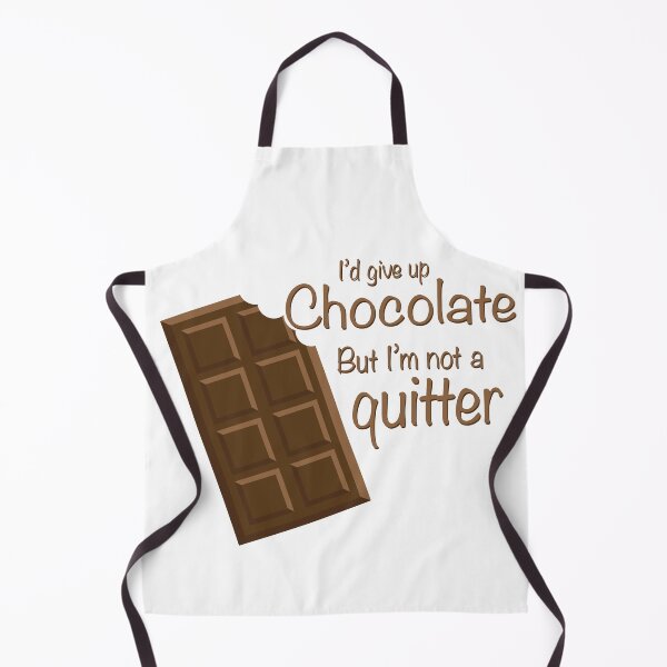 Item preview, I'd give up Chocolate but i'm not a quitter designed and sold by AmazingArtMandi.