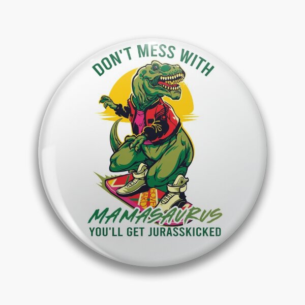 Item preview, Funny Mamasaurus Don't Mess With Mamasaurus designed and sold by Uncer59.