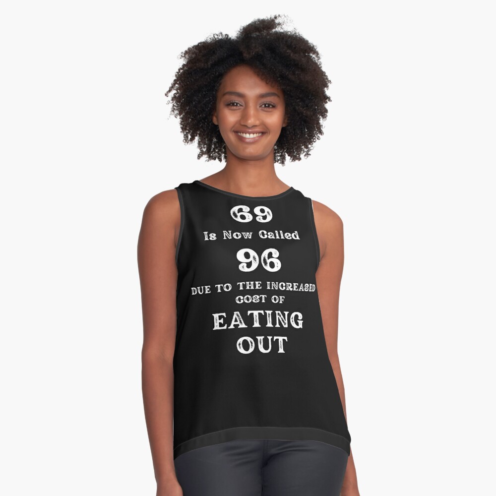 96 Is The New 69 Funny Inflation Joke | Sleeveless Top