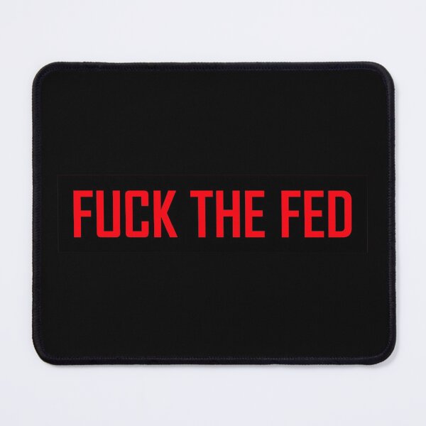 Item preview, Fuck The Fed designed and sold by VentureDesign.
