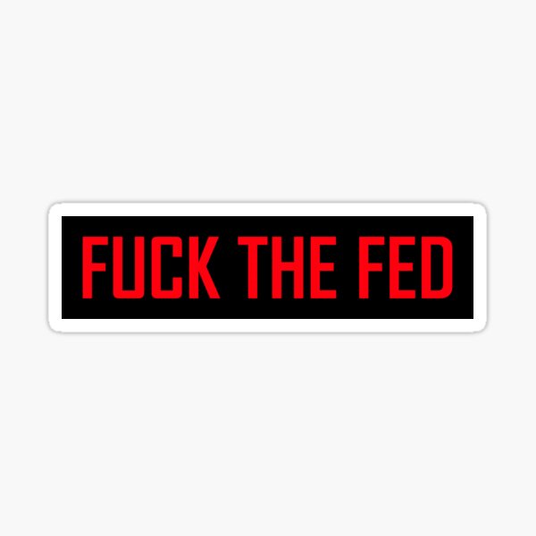 Item preview, Fuck The Fed  designed and sold by VentureDesign.