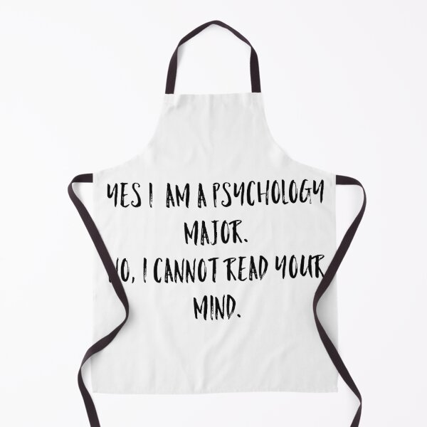 Item preview, Yes I am a psychology major. No, I cannot read your mind. designed and sold by Tamm-art.