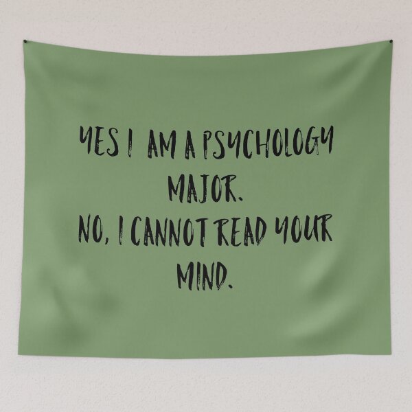 Item preview, Yes I am a psychology major.  No, I cannot read your mind. designed and sold by Tamm-art.