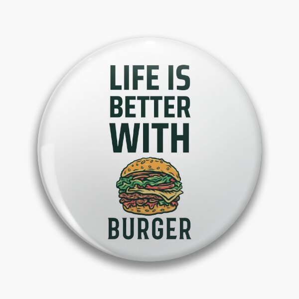 Item preview, Life is Better With Burger designed and sold by Y-Muqsit.