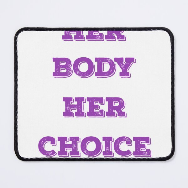 Item preview, Her body her choice designed and sold by ZULO.