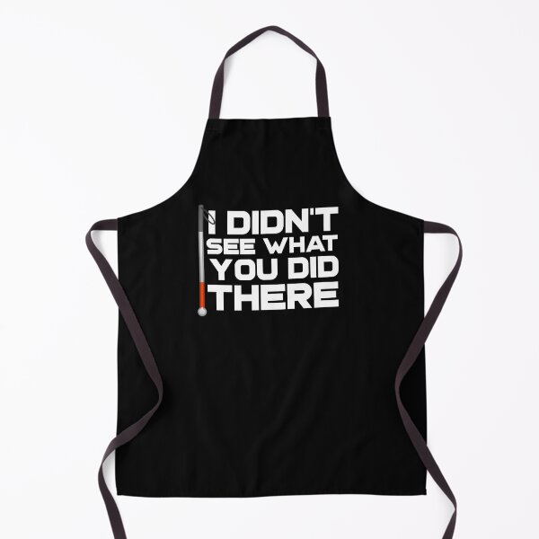 Item preview, I Didn't See What You Did There Funny Blind Low Vision Meme Joke designed and sold by nanogarbanzo.